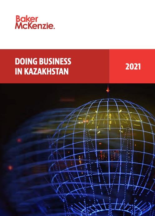 Doing Business_in Kazakhstan 2021 Baker McKenzie